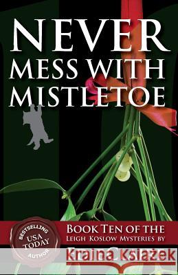 Never Mess with Mistletoe Edie Claire   9781946343291 Stackhouse Press