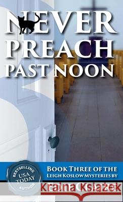 Never Preach Past Noon Edie Claire 9781946343529