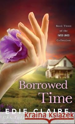 Borrowed Time Edie Claire   9781946343642 Stackhouse Press