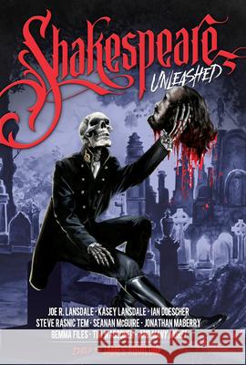 Shakespeare Unleashed: (Unleashed Series Book 2) James Aquilone Weston Ochse Ian Doescher 9781946346193