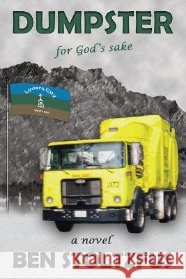 Dumpster, for God's Sake Ben Stoltzfus 9781946358172 39 West Press