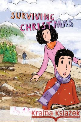 Surviving Christmas: An Adventure Story for Kids 8-12 Joy a. Burke Mykyta Harets Lisa Stowe 9781946380029 Crooked Tail Press