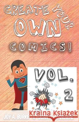 Create Your Own Comics! VOL 2 Joy a Burke, John D Manuwal 9781946380098 Crooked Tail Press