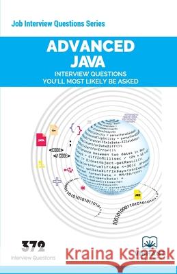 Advanced JAVA Interview Questions You'll Most Likely Be Asked Vibrant Publishers 9781946383228 Vibrant Publishers