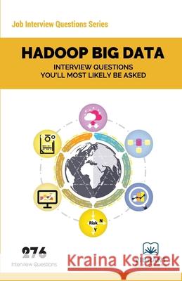 Hadoop BIG DATA: Interview Questions You'll Most Likely Be Asked Vibrant Publishers 9781946383488 Vibrant Publishers