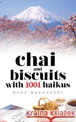 Chai and Biscuits with 1001 Haikus Usha Meenakshi 9781946390486