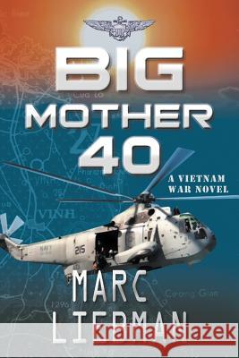 Big Mother 40 Marc Liebman 9781946409300 Penmore Press LLC