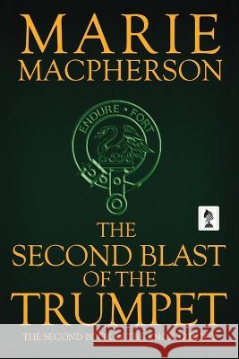 The Second Blast of the Trumpet Marie MacPherson   9781946409522 Penmore Press LLC