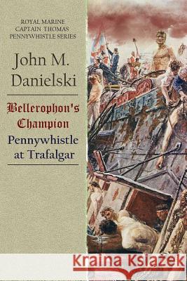 Bellerophon's Champion John Danielski 9781946409867 Penmore Press LLC