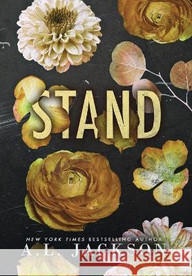 Stand: A Bleeding Stars Standalone (Hardcover) A. L. Jackson 9781946420947 A.L. Jackson Books, Inc.