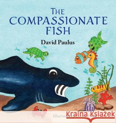 The Compassionate Fish David Paulus 9781946425959