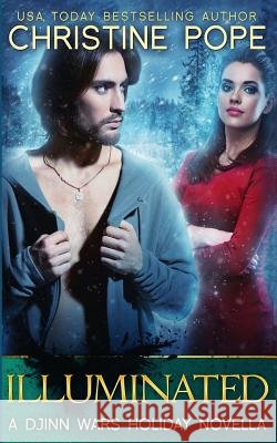 Illuminated Christine Pope 9781946435088 Dark Valentine Press