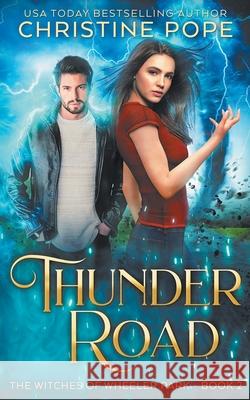 Thunder Road Christine Pope 9781946435347 Dark Valentine Press