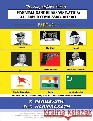 Mahatma Gandhi Assassination: J.L. Kapur Commission Report - Part - 2 S. Padmavathi                            D. G. Hariprasath 9781946436368 Notion Press, Inc.
