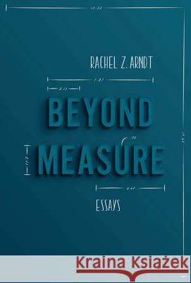 Beyond Measure: Essays  9781946448132 Sarabande Books