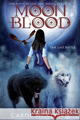 Moon Blood 5: The First Blood Son series Carol McKibben 9781946454744 Troll River Publications