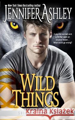 Wild Things Jennifer Ashley 9781946455727 Ja / AG Publishing