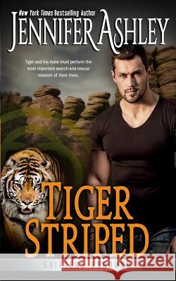 Tiger Striped: Shifters Unbound Jennifer Ashley 9781946455932 Ja / AG Publishing