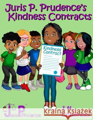 Juris P. Prudence's Kindness Contracts J. N. Childress 9781946456045 Juris Prudence LLC