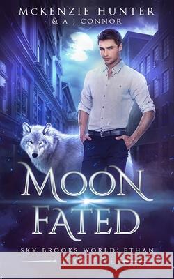 Moon Fated A. J. Connor McKenzie Hunter 9781946457103 Sky Publishing LLC