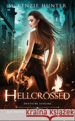 Hellcrossed - Deutsche Ausgabe McKenzie Hunter Anna Drago 9781946457486 Sky Publishing