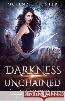 Darkness Unchained McKenzie Hunter 9781946457929 McKenzie Hunter