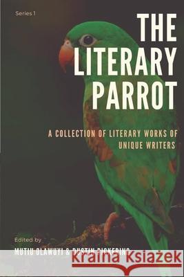 The Literary Parrot: series one Dustin Pickering Mutiu Olawuyi Literary Corner 9781946460332 Transcendent Zero Press