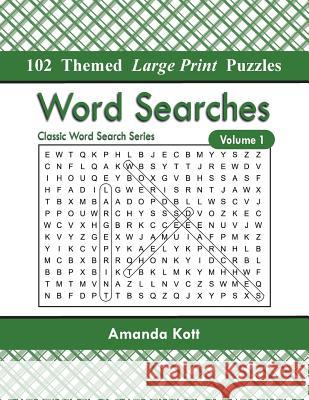 Word Searches: 102 Themed Large Print Puzzles Amanda Starr 9781946463074 Buzzy Bee Press