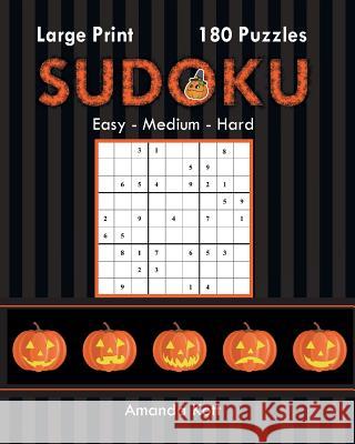 Large Print Sudoku Book 1 - Halloween Edition: 180 Easy to Hard Puzzles Amanda Kott 9781946463098 Buzzy Bee Press