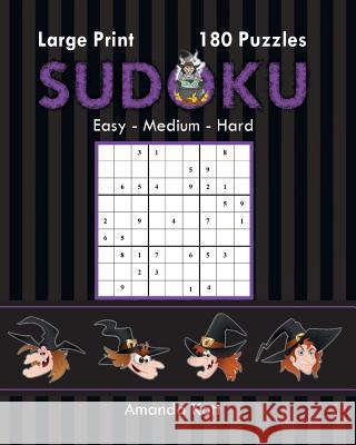 Large Print Sudoku Book 2 - Halloween Edition: 180 Easy to Hard Puzzles Amanda Kott 9781946463104