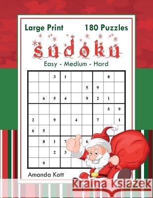 Large Print Sudoku - Christmas Edition - 180 Easy to Hard Puzzles: Large Print Sudoku Book for Adults - Book 1 Amanda Kott 9781946463159