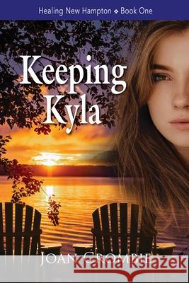 Keeping Kyla Joan Crombie 9781946466891 Certa Publishing