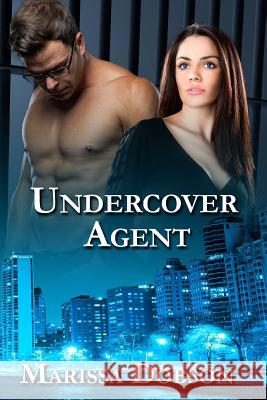 Undercover Agent Marissa Dobson 9781946474087 Dobson Ink