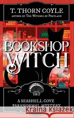 Bookshop Witch T. Thorn Coyle 9781946476265 Pf Publishing