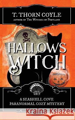 Hallows Witch T. Thorn Coyle 9781946476395 Pf Publishing