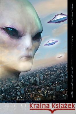 There Are Aliens Among Us Bud Seligson 9781946480026 Lost Age Publishing