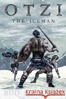 Otzi the Iceman Bud Seligson 9781946480125 Lost Age Publishing