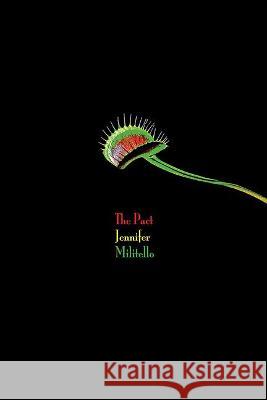The Pact Jennifer Militello 9781946482471 Tupelo Press, Incorporated