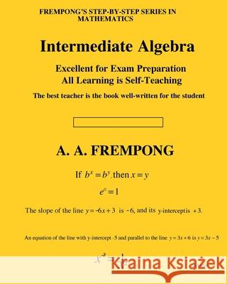 Intermediate Algebra A. A. Frempong 9781946485137 Yellowtextbooks.com