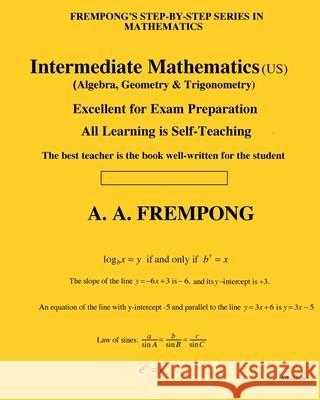 Intermediate Mathematics (Us) A. A. Frempong 9781946485144 Yellowtextbooks.com