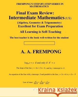 Final Exam Review: Intermediate Mathematics A. A. Frempong 9781946485281 Yellowtextbooks.com