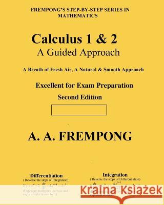 Calculus 1 & 2: A Guided Approach A. a. Frempong 9781946485328 Microtextbooks.com