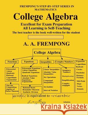 College Algebra A. a. Frempong 9781946485502 Yellowtextbooks.com