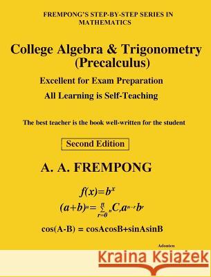 College Algebra & Trigonometry: (Precalculus) Frempong, A. a. 9781946485519 Yellowtextbooks.com