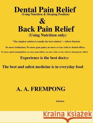 Dental Pain Relief & Back Pain Relief A. a. Frempong 9781946485694 Yellowtextbooks.com