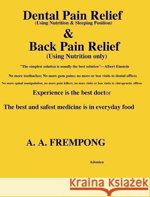 Dental Pain Relief & Back Pain Relief A. a. Frempong 9781946485694 Yellowtextbooks.com