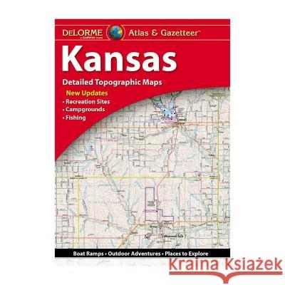 Delorme Atlas & Gazetteer: Kansas Rand McNally 9781946494627 Delorme Mapping Company