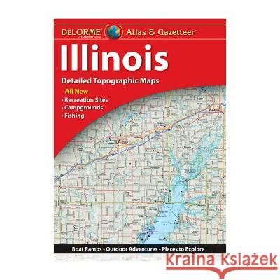 Delorme Atlas & Gazetteer: Illinois Rand McNally 9781946494641 Delorme Mapping Company
