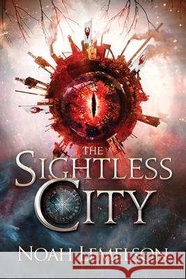 The Sightless City Noah Lemelson 9781946501332 Tiny Fox Press LLC