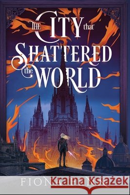 The City That Shattered The World Fiona Fenn 9781946501776 Tiny Fox Press LLC